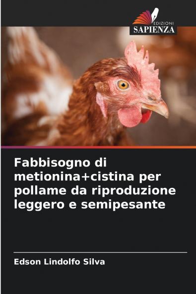 Fabbisogno di metionina+cistina per pollame da riproduzione leggero e semipesante