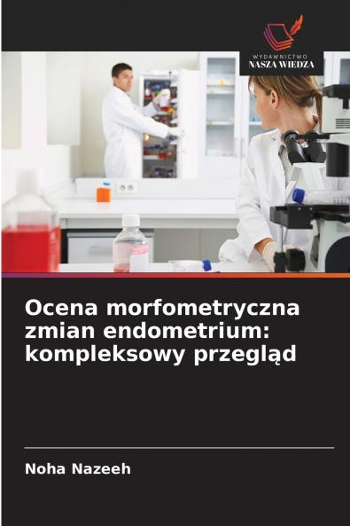 Ocena morfometryczna zmian endometrium