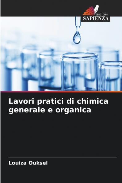 Lavori pratici di chimica generale e organica