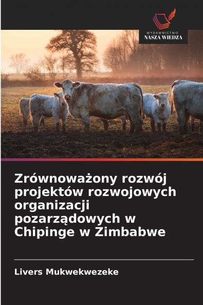 Zrównoważony rozwój projektów rozwojowych organizacji pozarządowych w Chipinge w Zimbabwe