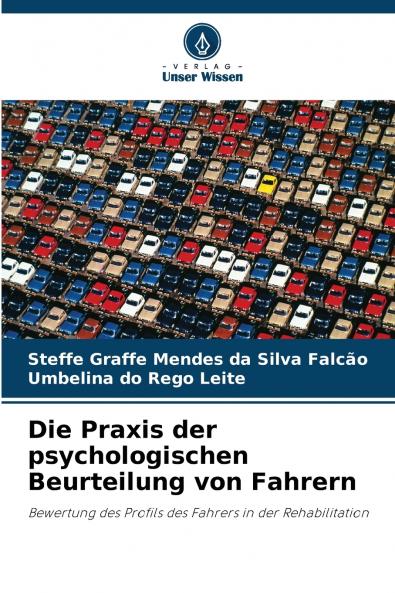 Die Praxis der psychologischen Beurteilung von Fahrern