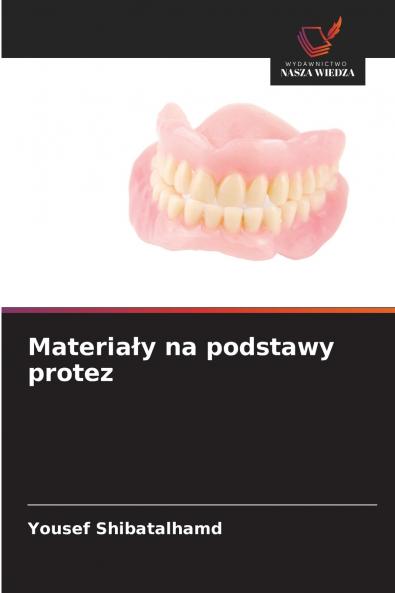 Materiały na podstawy protez