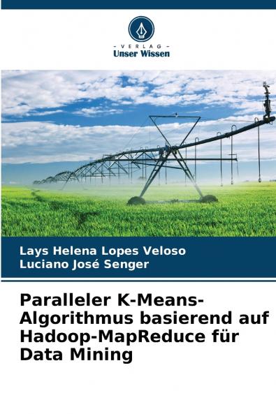 Paralleler K-Means-Algorithmus basierend auf Hadoop-MapReduce für Data Mining