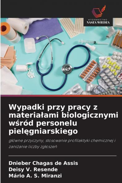 Wypadki przy pracy z materiałami biologicznymi wśród personelu pielęgniarskiego