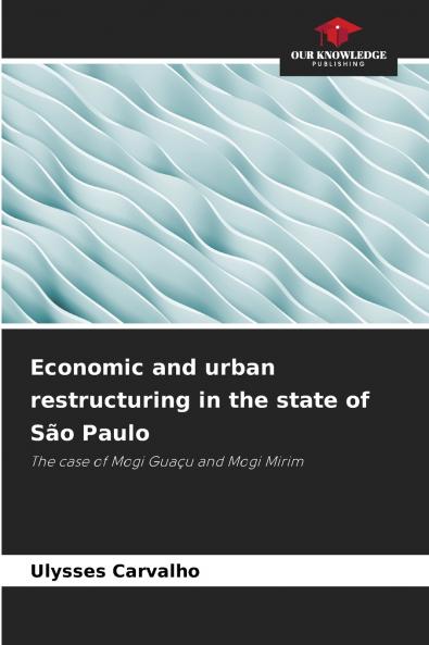 Economic and urban restructuring in the state of São Paulo