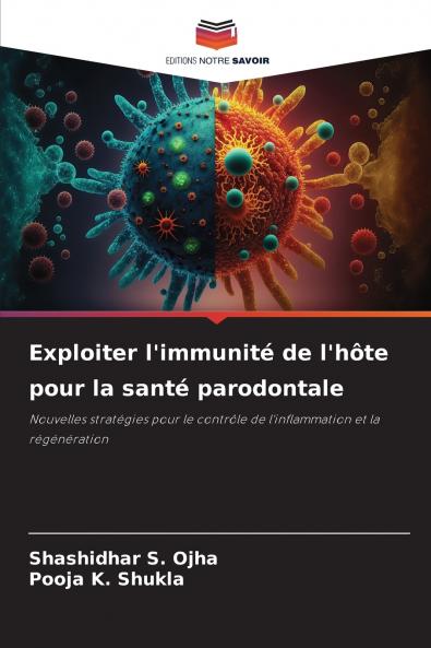 Exploiter l'immunité de l'hôte pour la santé parodontale