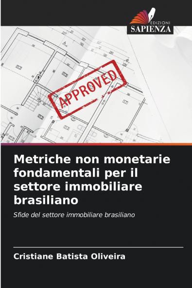 Metriche non monetarie fondamentali per il settore immobiliare brasiliano