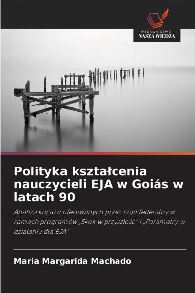 Polityka kształcenia nauczycieli EJA w Goiás w latach 90