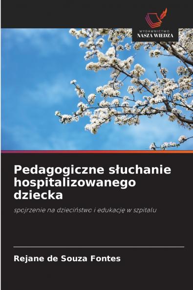 Pedagogiczne słuchanie hospitalizowanego dziecka