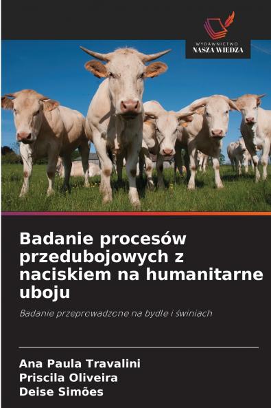 Badanie procesów przedubojowych z naciskiem na humanitarne uboju