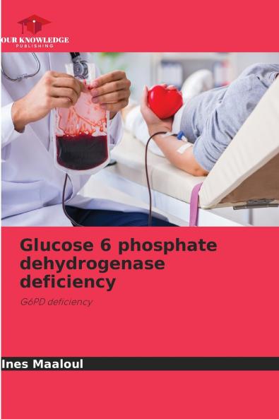 Glucose 6 phosphate dehydrogenase deficiency