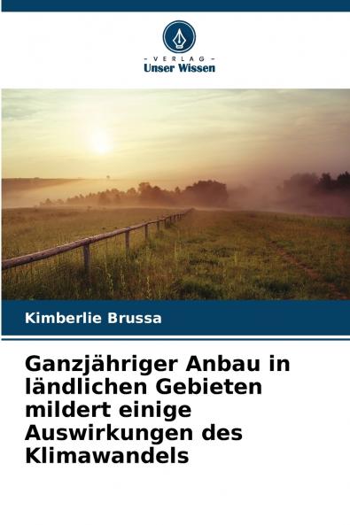 Ganzjähriger Anbau in ländlichen Gebieten mildert einige Auswirkungen des Klimawandels