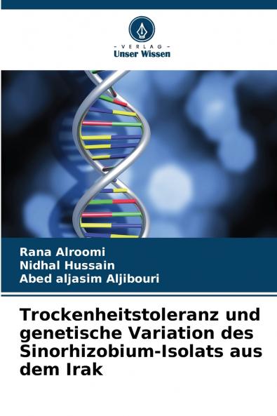 Trockenheitstoleranz und genetische Variation des Sinorhizobium-Isolats aus dem Irak