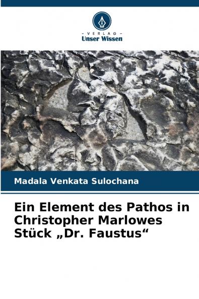 Ein Element des Pathos in Christopher Marlowes Stück „Dr. Faustus