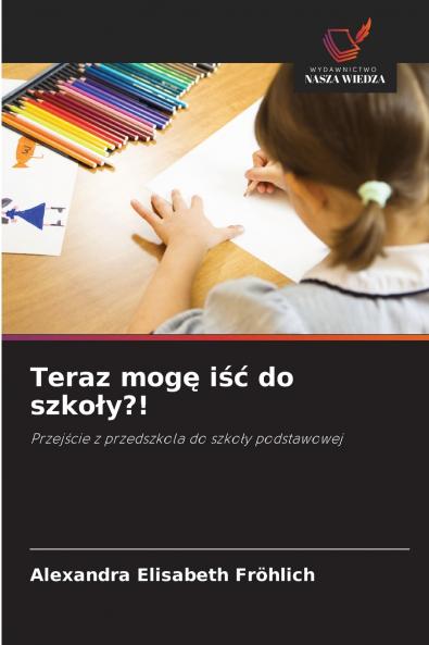 Teraz mogę iść do szkoły?!