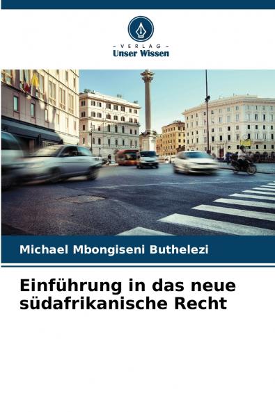 Einführung in das neue südafrikanische Recht