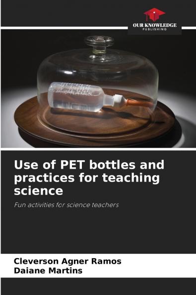 Use of PET bottles and practices for teaching science