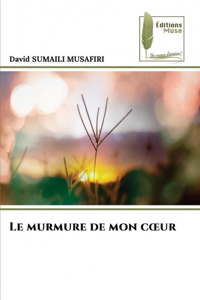 Le murmure de mon cœur