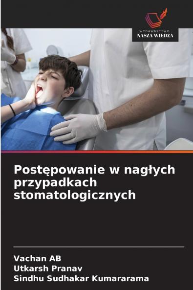 Postępowanie w nagłych przypadkach stomatologicznych