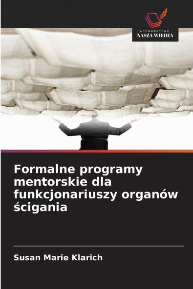 Formalne programy mentorskie dla funkcjonariuszy organów ścigania