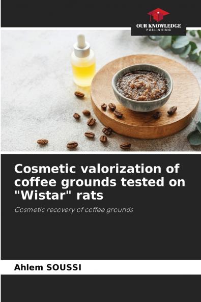 Cosmetic valorization of coffee grounds tested on Wistar rats
