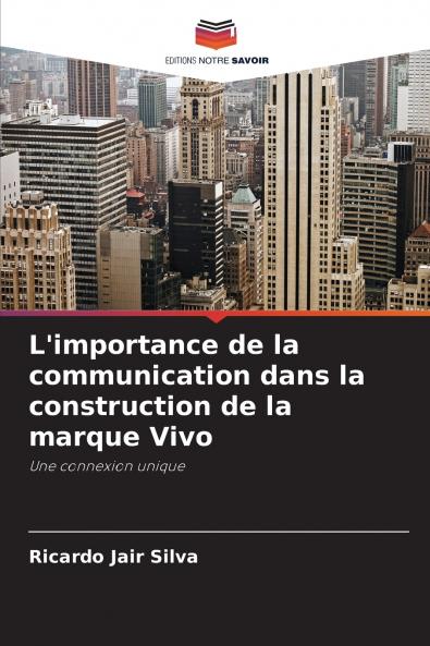 L'importance de la communication dans la construction de la marque Vivo