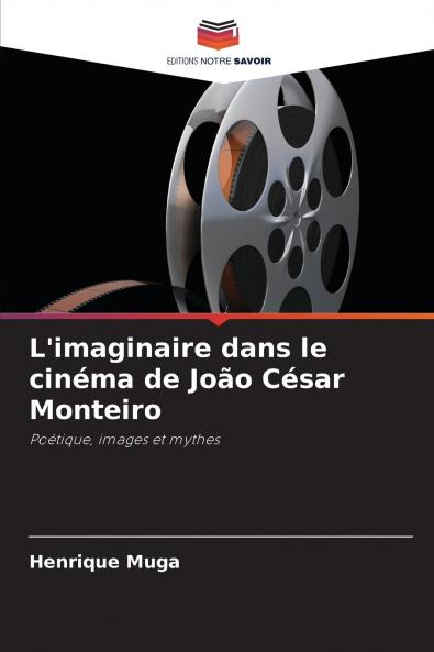 L'imaginaire dans le cinéma de João César Monteiro