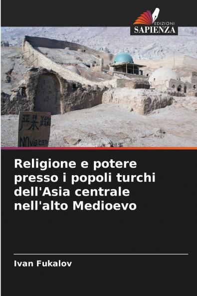 Religione e potere presso i popoli turchi dell'Asia centrale nell'alto Medioevo