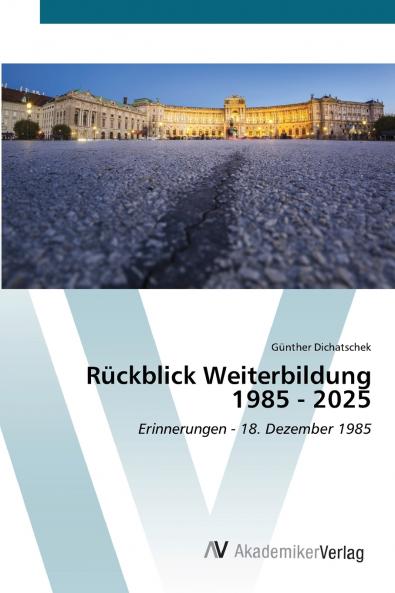 Rückblick Weiterbildung 1985 - 2025