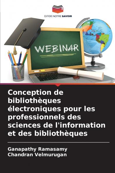 Conception de bibliothèques électroniques pour les professionnels des sciences de l'information et des bibliothèques