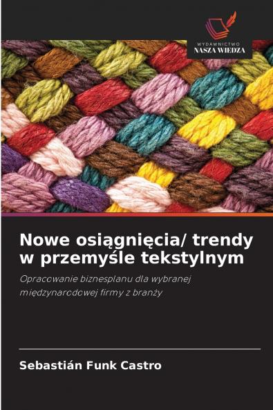 Nowe osiągnięcia/ trendy w przemyśle tekstylnym
