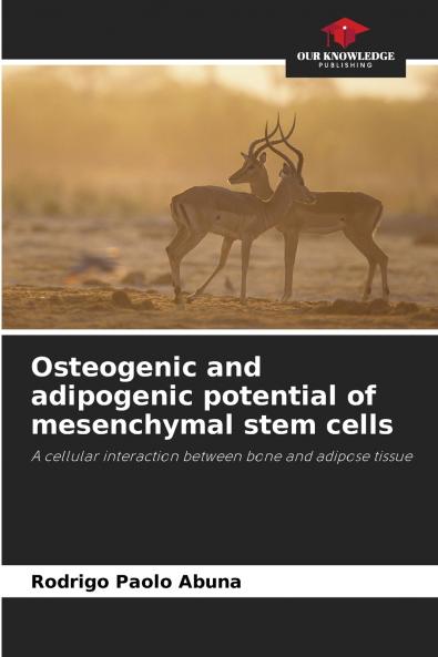 Osteogenic and adipogenic potential of mesenchymal stem cells
