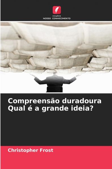 Compreensão duradoura Qual é a grande ideia?