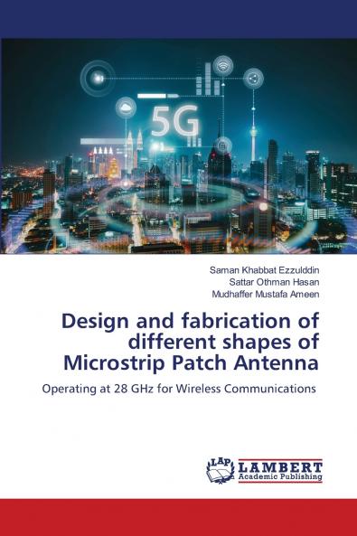 Design and fabrication of different shapes of Microstrip Patch Antenna