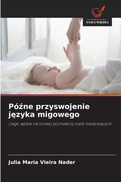 Późne przyswojenie języka migowego