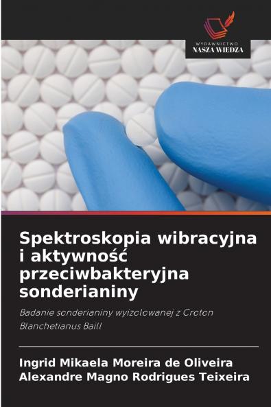 Spektroskopia wibracyjna i aktywność przeciwbakteryjna sonderianiny
