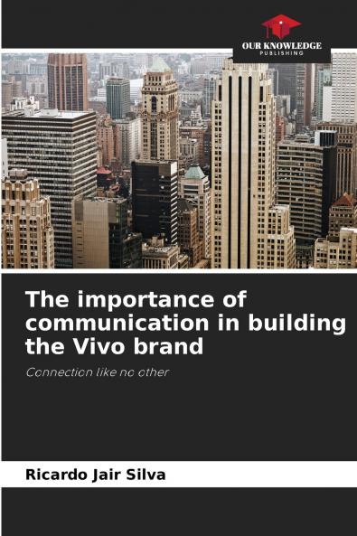 The importance of communication in building the Vivo brand