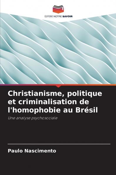 Christianisme politique et criminalisation de l'homophobie au Brésil