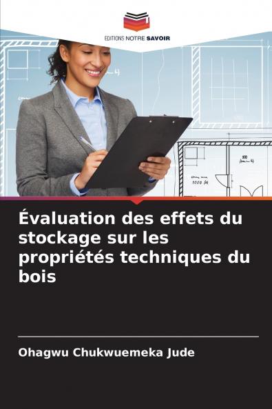 Évaluation des effets du stockage sur les propriétés techniques du bois