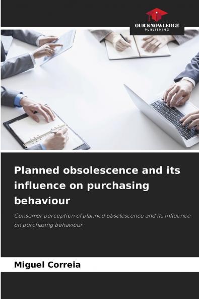 Planned obsolescence and its influence on purchasing behaviour