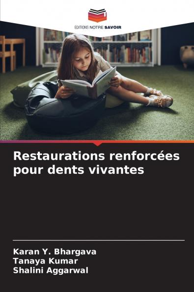 Restaurations renforcées pour dents vivantes