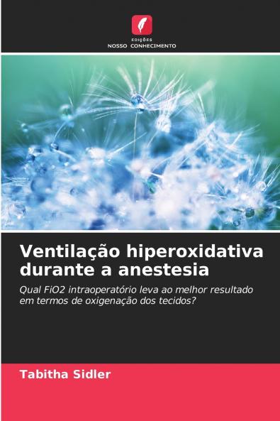Ventilação hiperoxidativa durante a anestesia