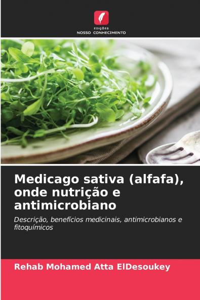 Medicago sativa (alfafa) onde nutrição e antimicrobiano