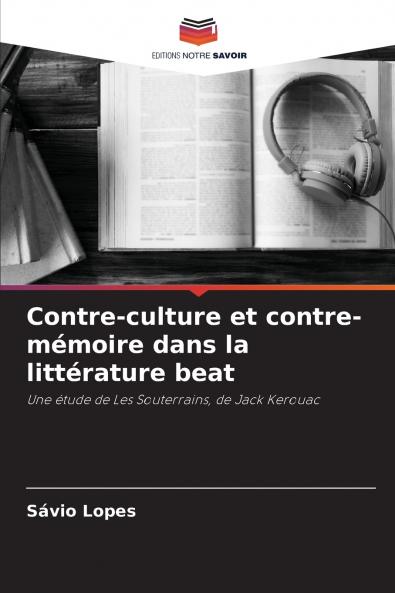 Contre-culture et contre-mémoire dans la littérature beat