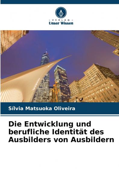 Die Entwicklung und berufliche Identität des Ausbilders von Ausbildern