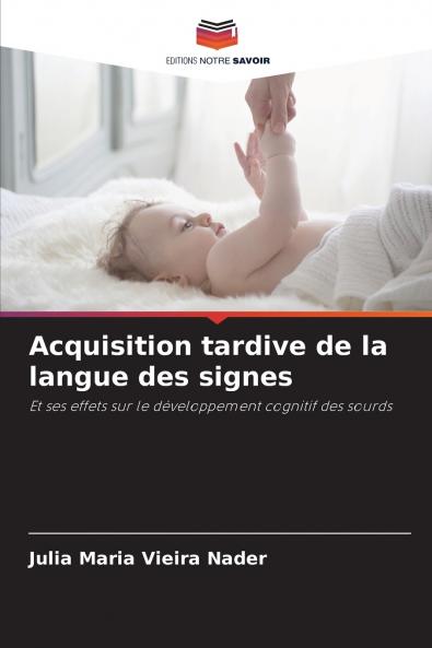 Acquisition tardive de la langue des signes