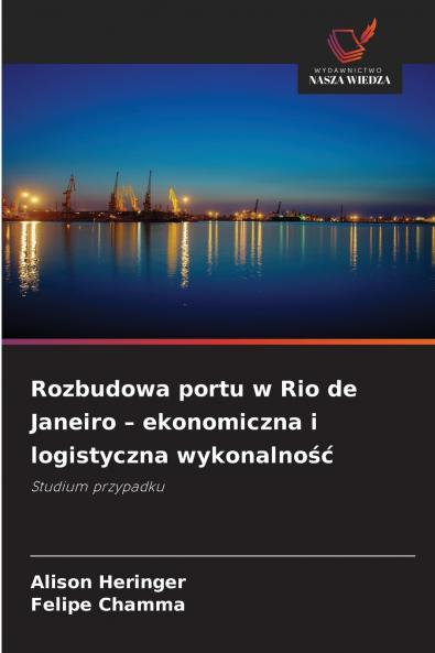 Rozbudowa portu w Rio de Janeiro - ekonomiczna i logistyczna wykonalność