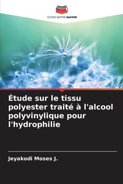 Étude sur le tissu polyester traité à l'alcool polyvinylique pour l'hydrophilie