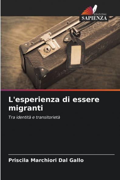 L'esperienza di essere migranti