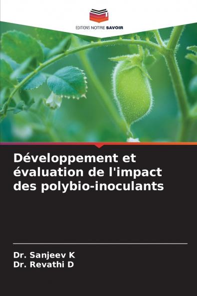 Développement et évaluation de l'impact des polybio-inoculants